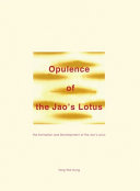 Opulence of the Jao's lotus : the formation and development of the Jao's lotus  /