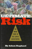 Ultimate risk : the inside story of the Lloyd's catastrophe /