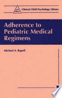 Adherence to pediatric medical regimens /