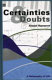 Certainties and doubts : a philosophy of life /