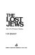 The lost Jews : last of the Ethiopian Falashas /
