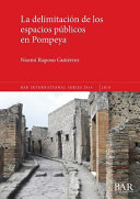 La delimitación de los espacios públicos en Pompeya /