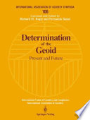 Determination of the Geoid : Present and Future /