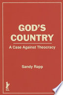 God's country : a case against theocracy /