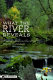 What the river reveals : understanding and restoring healthy watersheds /