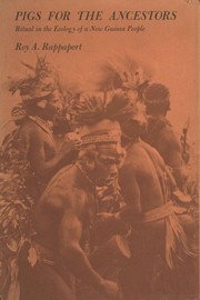 Pigs for the ancestors : ritual in the ecology of a New Guinea people /