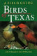 Birds of Texas : a field guide /