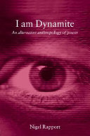 I am dynamite : an alternative anthropology of power /