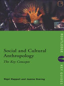 Social and cultural anthropology : the key concepts /