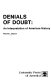 Denials of doubt : an interpretation of American history /