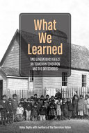 What we learned : two generations reflect on Tsimshian education and the day schools /