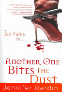 Another one bites the dust : a Jaz Parks novel /