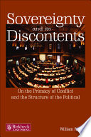 Sovereignty and its discontents : on the primacy of conflict and the structure of the political /