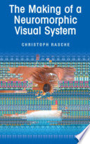 The making of a neuromorphic visual system /