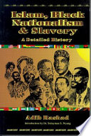 Islam, Black Nationalism and slavery : a detailed history /
