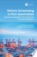 Vehicle scheduling in port automation : advanced algorithms for minimum cost flow problems /