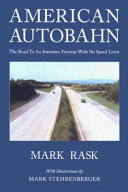 American autobahn : the road to an interstate freeway with no speed limit /