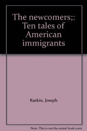 The newcomers ; ten tales of American immigrants /