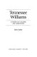 Tennessee Williams : a portrait in laughter and lamentation /