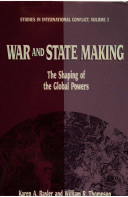 War and state making : the shaping of the global powers /