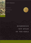 Zondervan NIV atlas of the Bible /