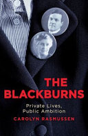 The Blackburns : private lives, public ambitions /