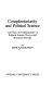 Complementarity and political science : an essay on fundamentals of political science theory and research strategy /