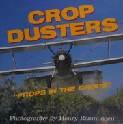 Crop dusters : "props in the crops" /