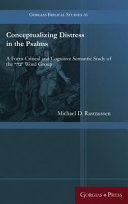 Conceptualizing distress in the Psalms : a form-critical and cognitive semantic study of the Tsrr1 word group /