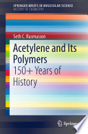 Acetylene and Its Polymers : 150+ Years of History /