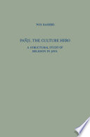 Pañji, the culture hero : a structural study of religion in Java /
