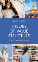 Theory of value structure : from values to decisions /