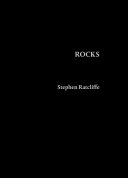 Rocks / Stephen Ratcliffe.