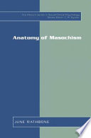Anatomy of masochism /