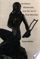 Archaism, modernism, and the art of Paul Manship /