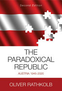 The paradoxical republic : Austria, 1945-2020 /