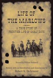 Life of the Marlows : a true story of frontier life of early days /