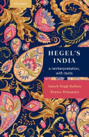 Hegel's India : a reinterpretation, with texts /