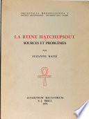 La reine Hatchepsout : sources et problèmes /