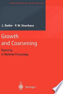 Growth and coarsening : Ostwald ripening in material processing /