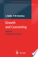 Growth and Coarsening : Ostwald Ripening in Material Processing /