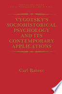 Vygotsky's sociohistorical psychology and its contemporary applications /