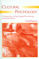 Cultural psychology : a perspective on psychological functioning and social reform /