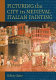 Picturing the city in medieval italian painting /