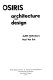 OSIRIS architecture and design /