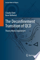 The Deconfinement Transition of QCD : Theory Meets Experiment /