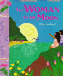 The woman in the moon : a story from Hawai'i /