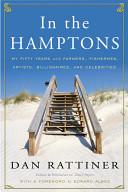 In the Hamptons : my fifty years with farmers, fishermen, artists, billionaires, and celebrities /