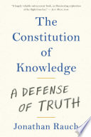 The constitution of knowledge : a defense of truth /