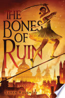 The bones of ruin /